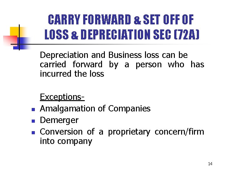CARRY FORWARD & SET OFF OF LOSS & DEPRECIATION SEC (72 A) Depreciation and CARRY FORWARD & SET OFF OF LOSS & DEPRECIATION SEC (72 A) Depreciation and