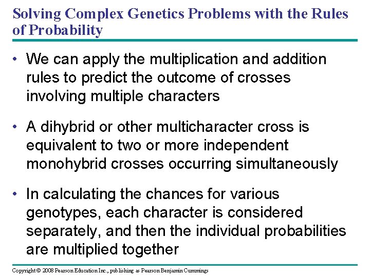 Solving Complex Genetics Problems with the Rules of Probability • We can apply the