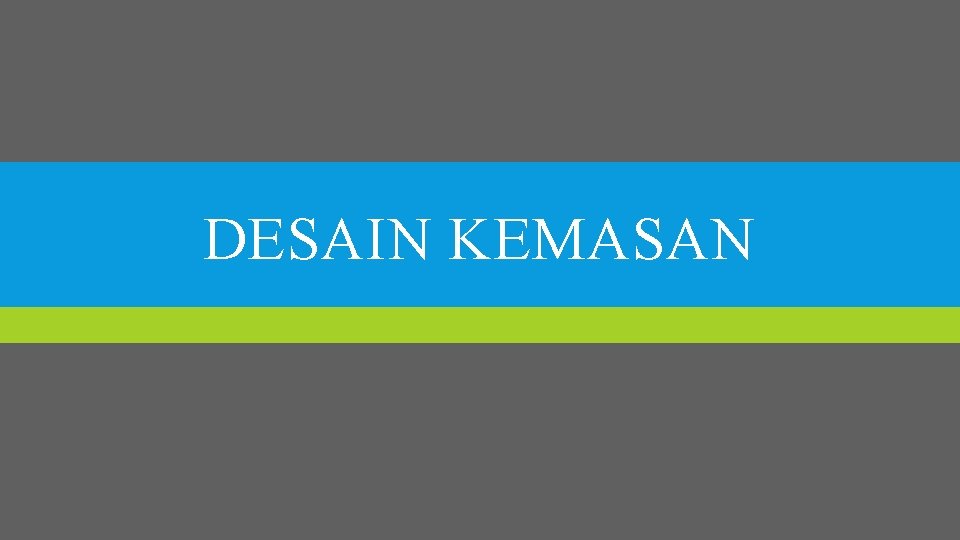 DESAIN KEMASAN 