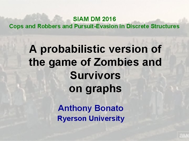 SIAM DM 2016 Cops and Robbers and Pursuit-Evasion in Discrete Structures A probabilistic version