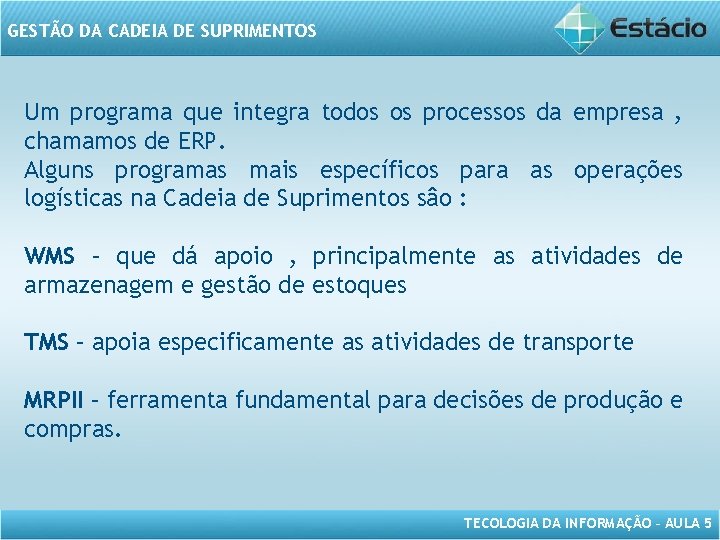 GESTO DA CADEIA DE SUPRIMENTOS Aula 5 Tecnologia
