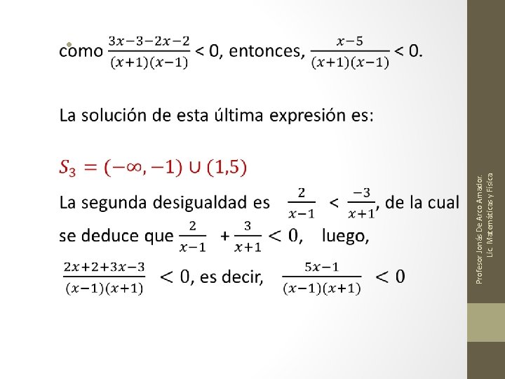 Profesor Jonás De Arco Amador. Lic. Matemáticas y Física. • 