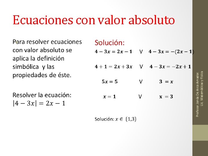  • Profesor Jonás De Arco Amador. Lic. Matemáticas y Física. Ecuaciones con valor