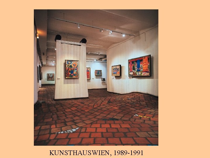 KUNSTHAUSWIEN, 1989 -1991 