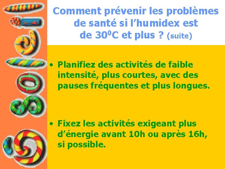 Comment prévenir les problèmes de santé si l’humidex est de 300 C et plus