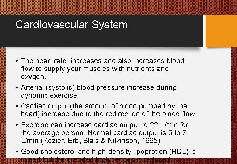 Cardiovascular System • The heart rate increases and also increases blood flow to supply