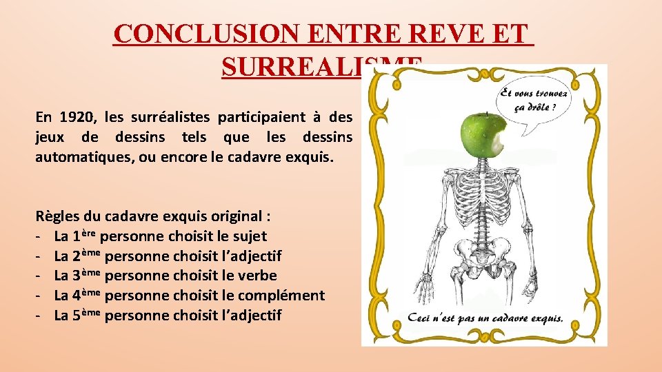 CONCLUSION ENTRE REVE ET SURREALISME En 1920, les surréalistes participaient à des jeux de CONCLUSION ENTRE REVE ET SURREALISME En 1920, les surréalistes participaient à des jeux de