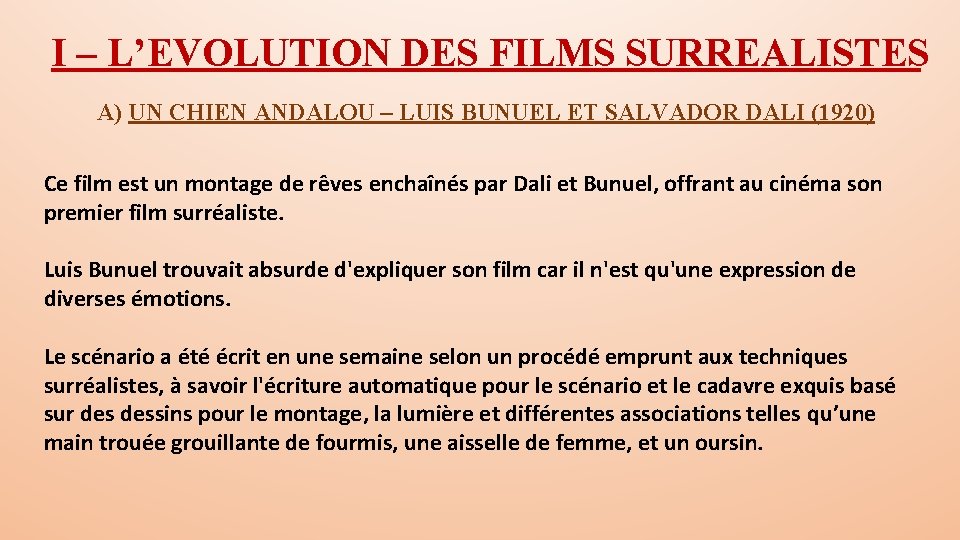 I – L’EVOLUTION DES FILMS SURREALISTES A) UN CHIEN ANDALOU – LUIS BUNUEL ET I – L’EVOLUTION DES FILMS SURREALISTES A) UN CHIEN ANDALOU – LUIS BUNUEL ET