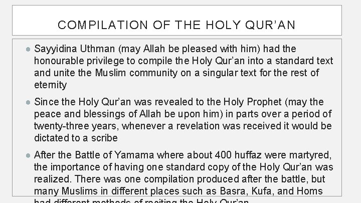 COMPILATION OF THE HOLY QUR’AN ● Sayyidina Uthman (may Allah be pleased with him)
