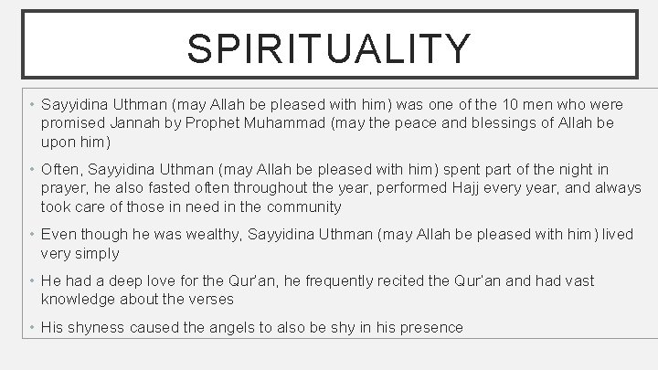 SPIRITUALITY • Sayyidina Uthman (may Allah be pleased with him) was one of the