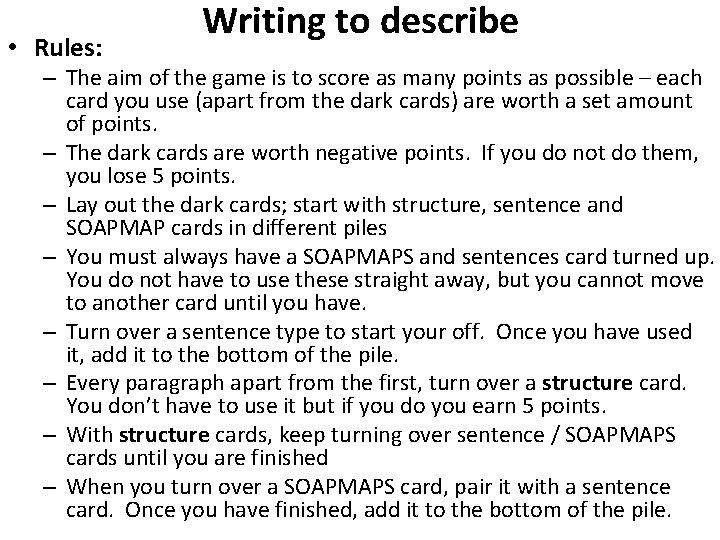  • Rules: Writing to describe – The aim of the game is to