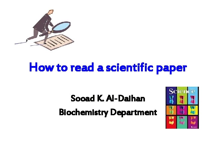 How to read a scientific paper Sooad K