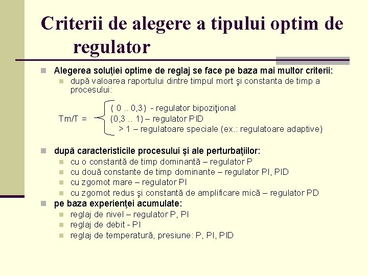 Criterii de alegere a tipului optim de regulator n Alegerea soluţiei optime de reglaj