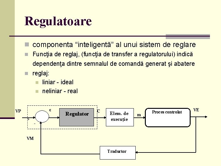Regulatoare n componenta “inteligentă” al unui sistem de reglare n Funcţia de reglaj, (funcţia