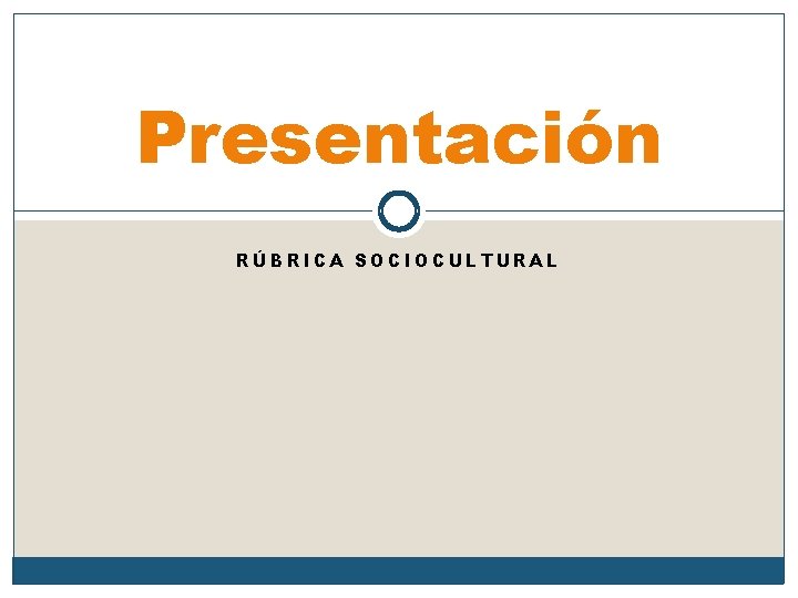 Presentación RÚBRICA SOCIOCULTURAL 