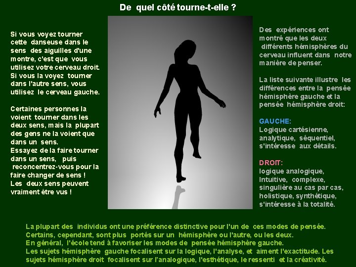  De quel côté tourne-t-elle ? Si vous voyez tourner cette danseuse dans le