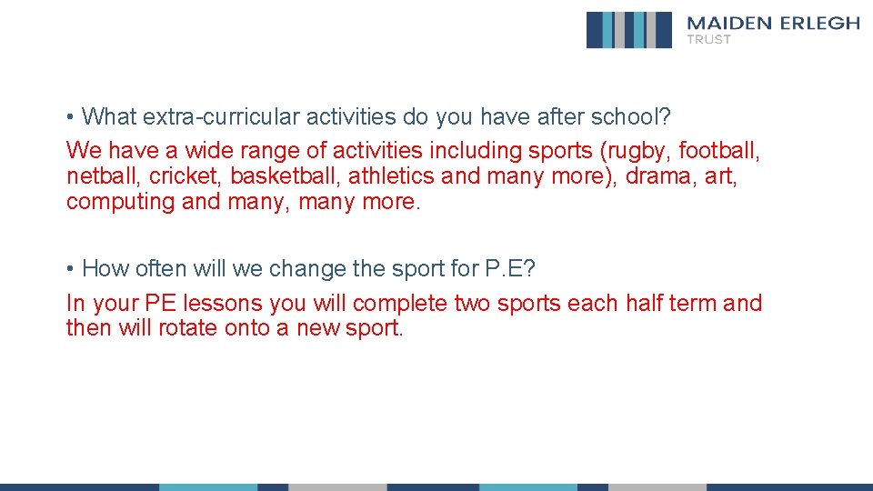  • What extra-curricular activities do you have after school? We have a wide