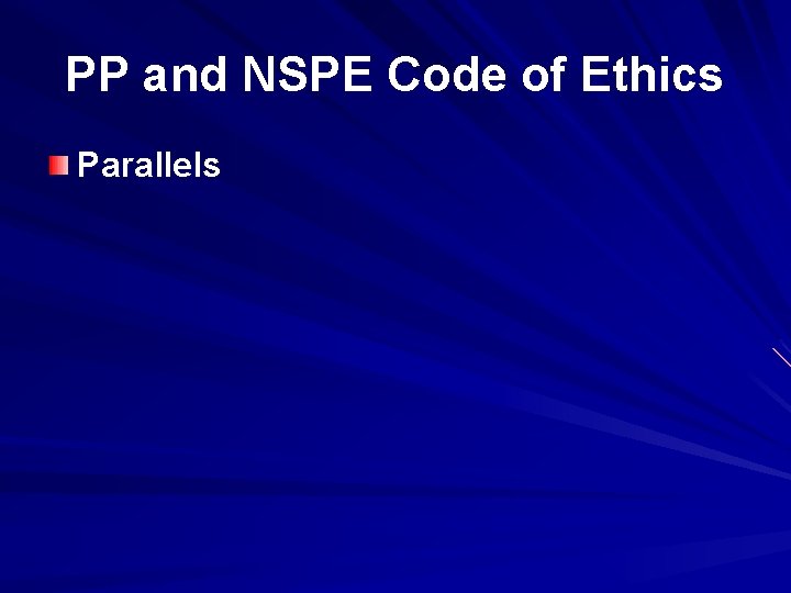 PP and NSPE Code of Ethics Parallels 