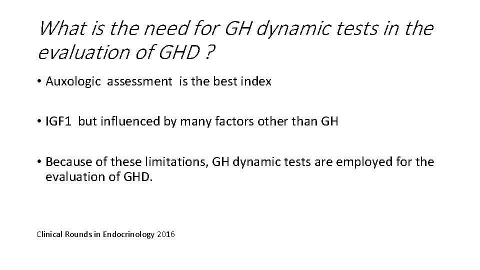 What is the need for GH dynamic tests in the evaluation of GHD ?