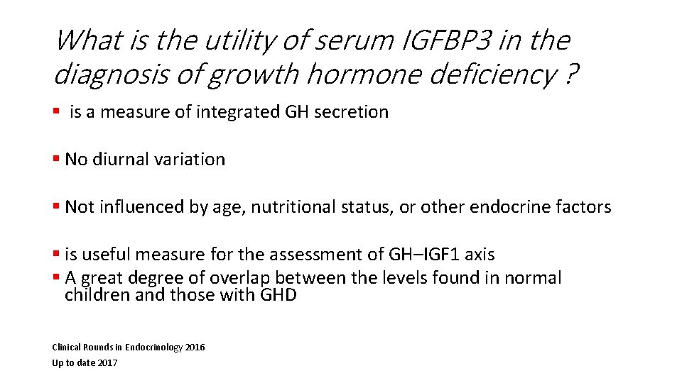 What is the utility of serum IGFBP 3 in the diagnosis of growth hormone