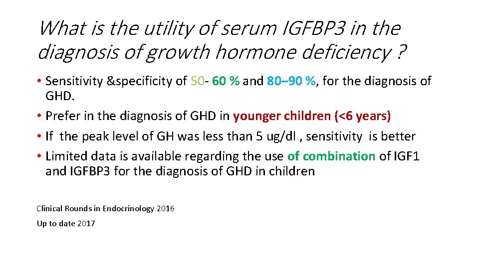 What is the utility of serum IGFBP 3 in the diagnosis of growth hormone