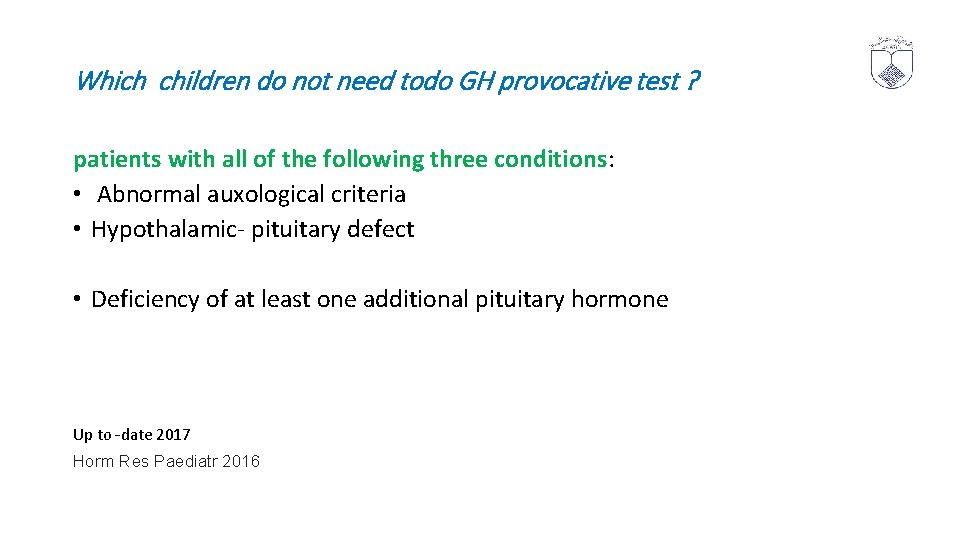 Which children do not need todo GH provocative test ? patients with all of
