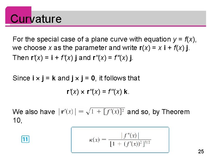 Curvature For the special case of a plane curve with equation y = f