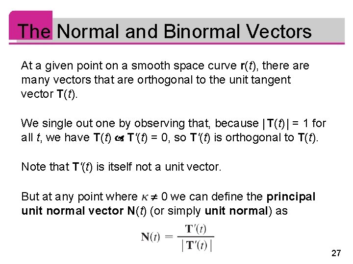 The Normal and Binormal Vectors At a given point on a smooth space curve