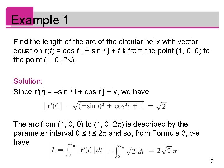 Example 1 Find the length of the arc of the circular helix with vector