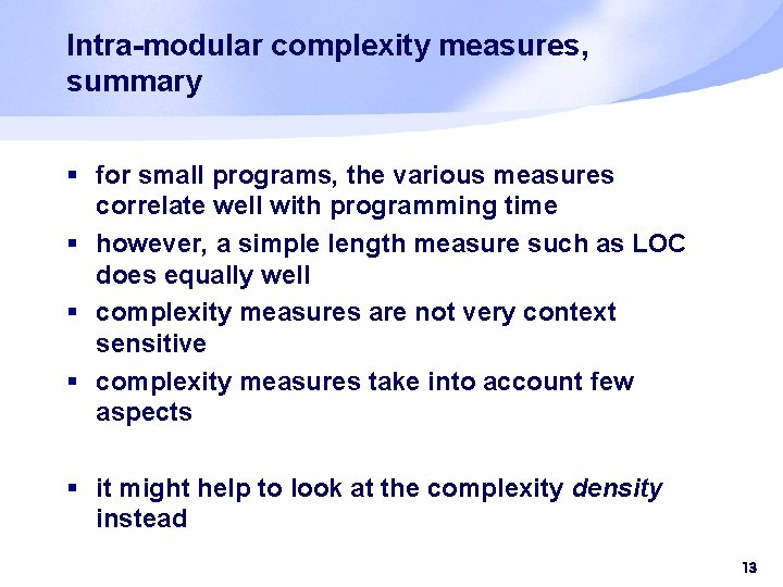 Intra-modular complexity measures, summary § for small programs, the various measures correlate well with