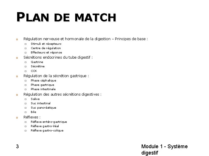 PLAN DE MATCH 3 Régulation nerveuse et hormonale de la digestion – Principes de PLAN DE MATCH 3 Régulation nerveuse et hormonale de la digestion – Principes de