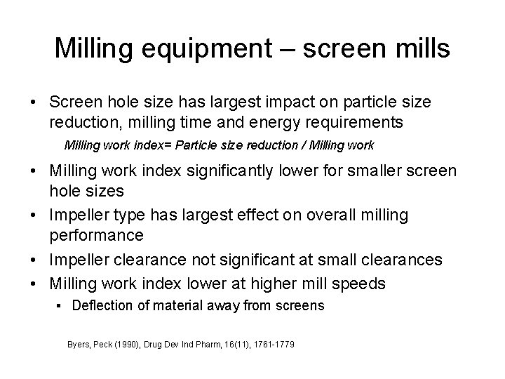 Milling equipment – screen mills • Screen hole size has largest impact on particle