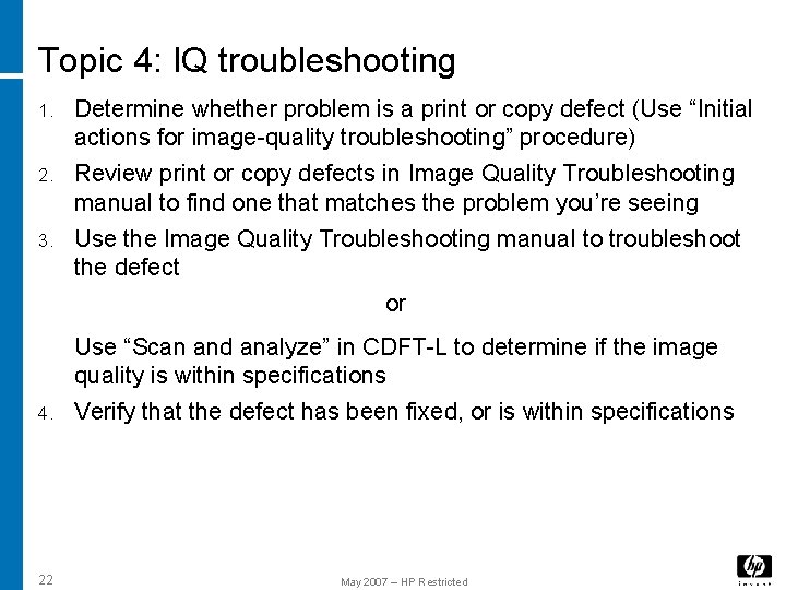 Topic 4: IQ troubleshooting 1. 2. 3. Determine whether problem is a print or Topic 4: IQ troubleshooting 1. 2. 3. Determine whether problem is a print or