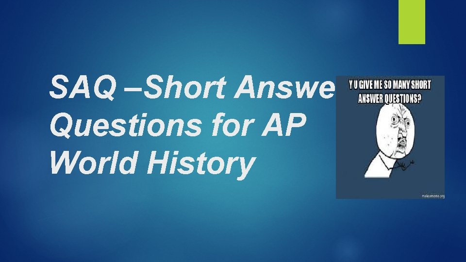 SAQ –Short Answer Questions for AP World History 