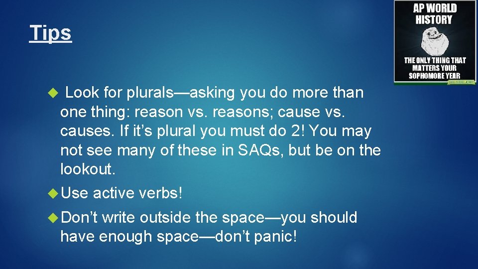 Tips Look for plurals—asking you do more than one thing: reason vs. reasons; cause