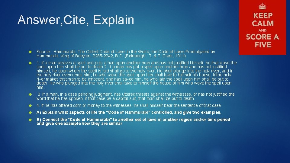 Answer, Cite, Explain Source: Hammurabi, The Oldest Code of Laws in the World, the