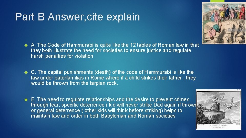Part B Answer, cite explain A. The Code of Hammurabi is quite like the
