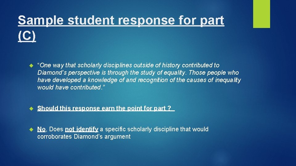 Sample student response for part (C) “One way that scholarly disciplines outside of history