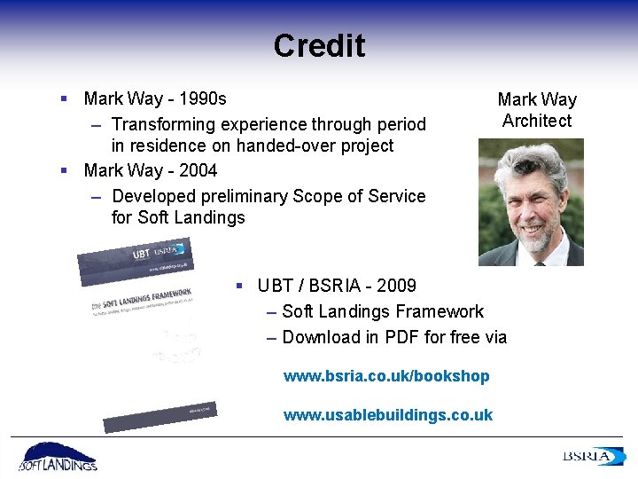 Credit § Mark Way - 1990 s – Transforming experience through period in residence