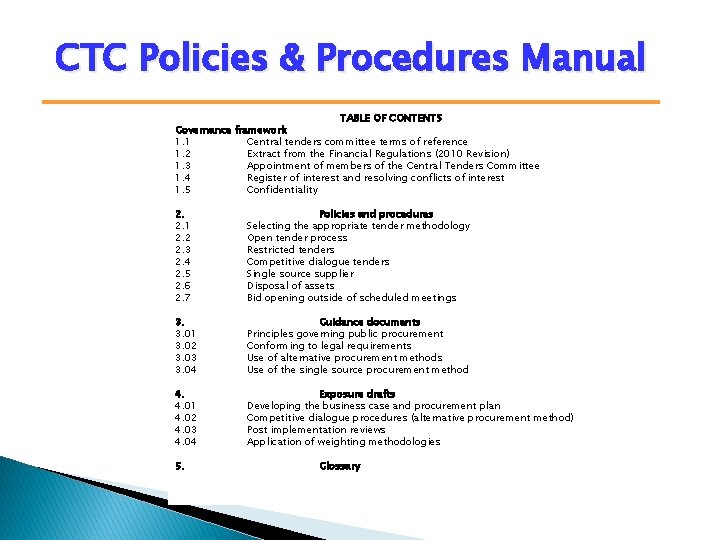 CTC Policies & Procedures Manual TABLE OF CONTENTS Governance framework 1. 1 Central tenders