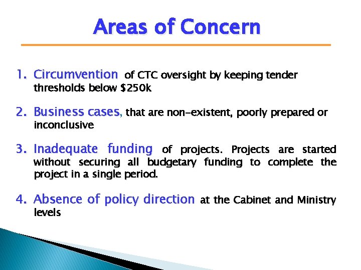 Areas of Concern 1. Circumvention of CTC oversight by keeping tender thresholds below $250