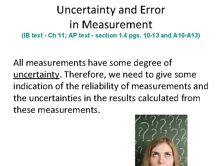 Uncertainty and Error in Measurement (IB text - Ch 11; AP text - section