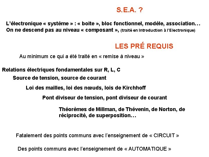 S. E. A. ? L’électronique « système » : « boîte » , bloc