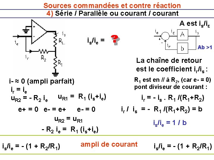 Sources commandées et contre réaction 4) Série / Parallèle ou courant / courant A