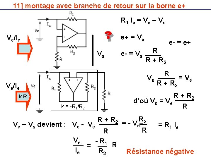 11] montage avec branche de retour sur la borne e+ R 1 Ie =