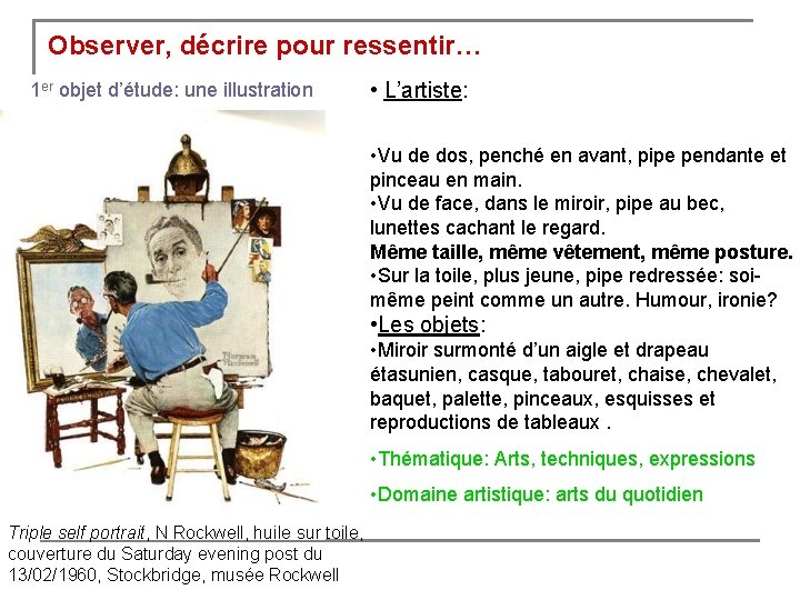 Observer, décrire pour ressentir… 1 er objet d’étude: une illustration • L’artiste: • Vu