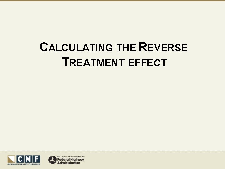 CALCULATING THE REVERSE TREATMENT EFFECT 