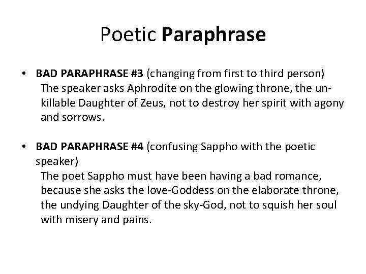 Poetic Paraphrase • BAD PARAPHRASE #3 (changing from first to third person) The speaker