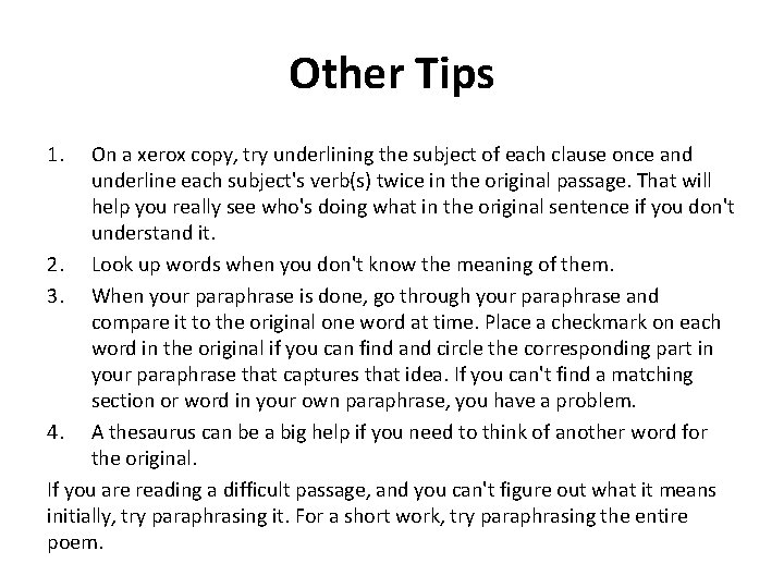 Other Tips 1. On a xerox copy, try underlining the subject of each clause