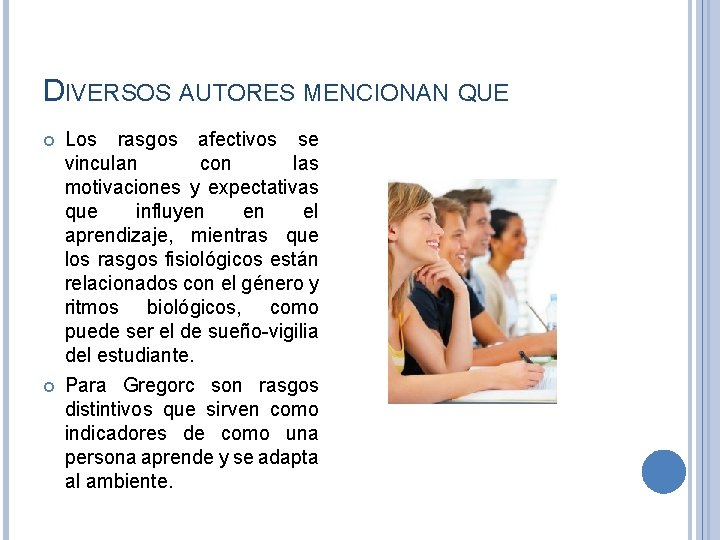 DIVERSOS AUTORES MENCIONAN QUE Los rasgos afectivos se vinculan con las motivaciones y expectativas DIVERSOS AUTORES MENCIONAN QUE Los rasgos afectivos se vinculan con las motivaciones y expectativas